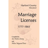 Harford County, Maryland Marriage Licenses, 1777-1865