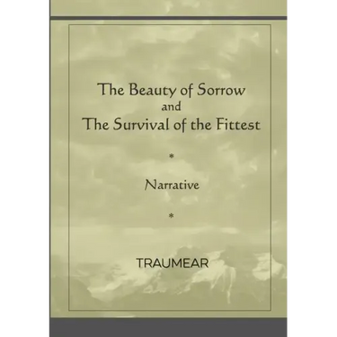 The Beauty of Sorrow and The Survival of the Fittest