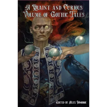 A Quaint and Curious Volume of Gothic Tales