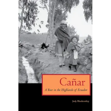 Canar: A Year in the Highlands of Ecuador