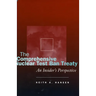 The Comprehensive Nuclear Test Ban Treaty: An Insider's Perspective