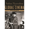 Italian Neorealism and Global Cinema