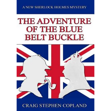 The Adventure of the Blue Belt Buckle - Large Print: A New Sherlock Holmes Mystery