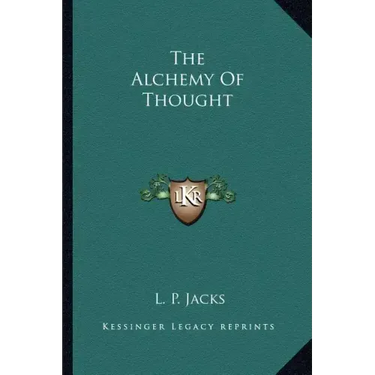 The Alchemy of Thought