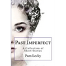 Past Imperfect: A Collection of Short Stories