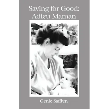 Saving for Good: Adieu Maman