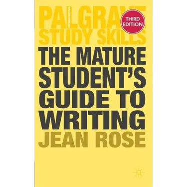 The Mature Student's Guide to Writing
