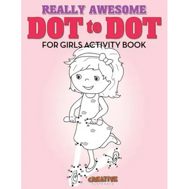 Really Awesome Dot to Dot for Girls Activity Book