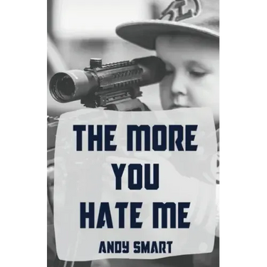 The More You Hate Me