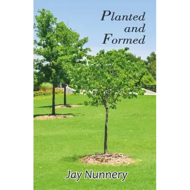 Planted and Formed