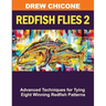 Redfish Flies 2: Advanced Techniques for Tying Eight Winning Redfish Patterns