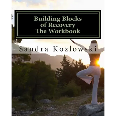 Building Blocks of Recovery: The Workbook