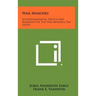 War Memoirs: Autobiographical Sketch And Narrative Of The War Between The States
