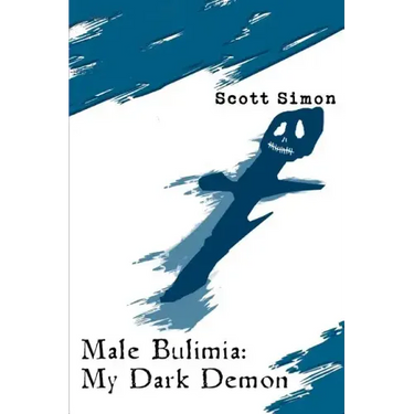 Male Bulimia: My Dark Demon