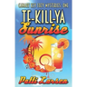 Te-Kill-Ya Sunrise