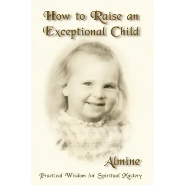 How to Raise an Exceptional Child