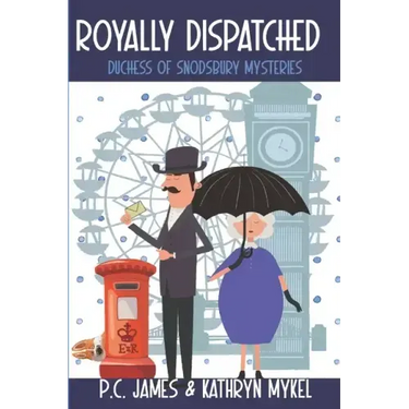 Royally Dispatched: An Amateur Female Duchess Detective - Large Print