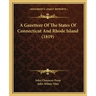 A Gazetteer of the States of Connecticut and Rhode Island (1819)