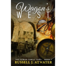Wagons West: (The Cowan Family Saga - Book 1)