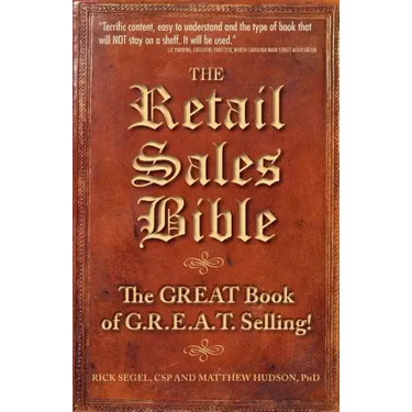 The Retail Sales Bible: The Great Book of G.R.E.A.T. Selling