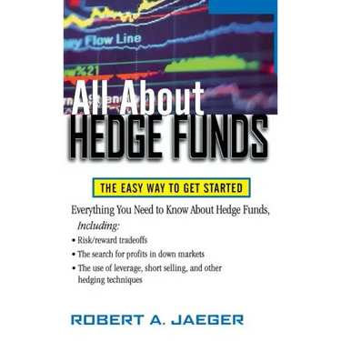 All about Hedge Funds: The Easy Way to Get Started