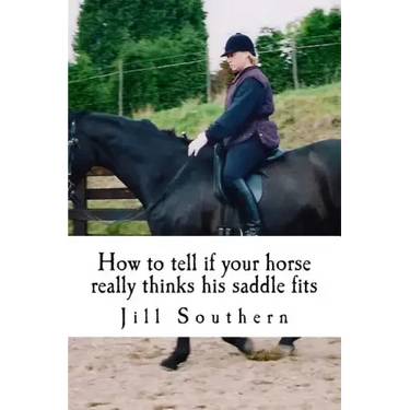 How to tell if your horse really thinks his saddle fits: and how his behaviour shows you if it doesn't