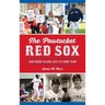 Pawtucket Red Sox: How Rhode Island Lost Its Home Team