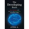 The Developing Brain: Neurobiology and the Role of Information Preschool - Phd