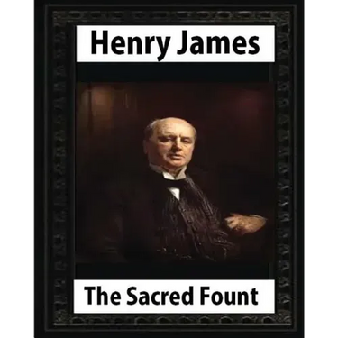 The Sacred Fount (1901), by Henry James NOVEL, (World's Classics)