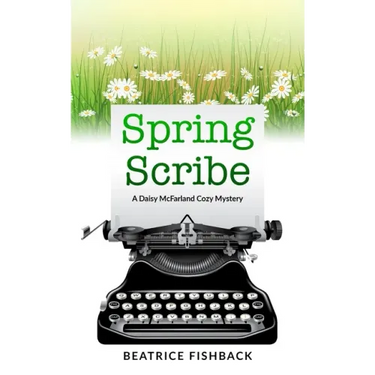 Spring Scribe: A Daisy McFarland Cozy Mystery