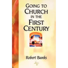 Going To Church in the First Century