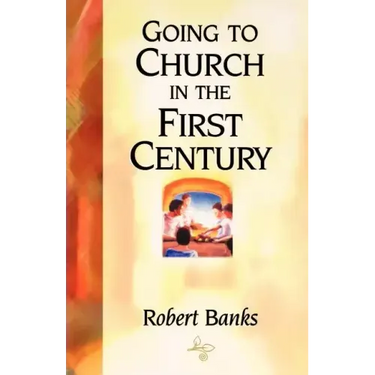 Going To Church in the First Century