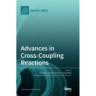 Advances in Cross-Coupling Reactions
