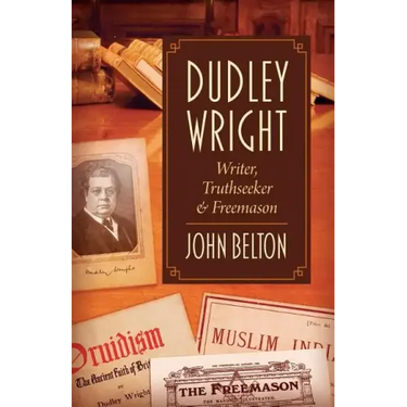 Dudley Wright: Writer, Truthseeker & Freemason