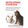 Developing Courage: Understanding Courage For Personal Improvement & Long Term Growth