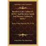 Revolver, Colt, Caliber.45, M1917 and Revolver, Smith and Wesson, Caliber.45, M1917: Basic Field Manual FM 23-36