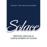 Solace: Writing, Refuge, and LGBTQ Women of Color