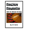 Rockin' Roulette: with the ultimate strategy