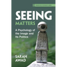 Seeing Matters: A Psychology of the Image and Its Politics