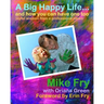 A Big Happy Life... and how you can have one too!