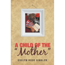 A Child of the "Mother"