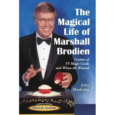 The Magical Life of Marshall Brodien: Creator of TV Magic Cards and Wizzo the Wizard