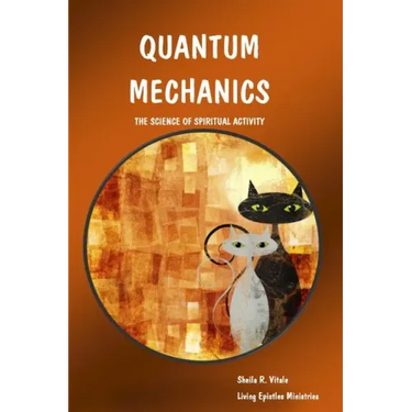 Quantum Mechanics: The Science Of Spiritual Activity