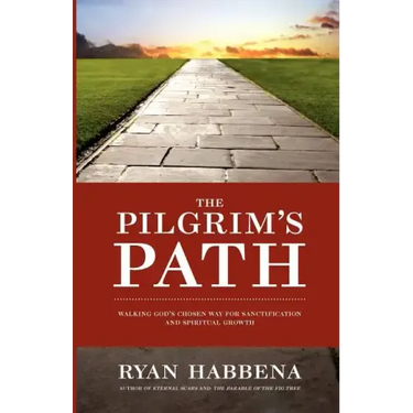 The Pilgrim's Path: Walking God's Chosen Way for Sanctification and Growth