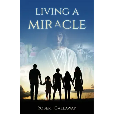 Living a Miracle