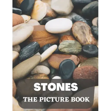 Stones: The Picture Book of Amazing Stones for Seniors with Dementia, Alzheimer's.