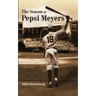 The Season of Pepsi Meyers