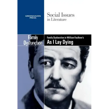 Family Dysfunction in William Faulkner's as I Lay Dying