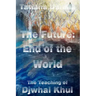 The Future: End of the World - The Teaching of Djwhal Khul
