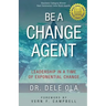 Be a Change Agent: Leadership in a Time of Exponential Change